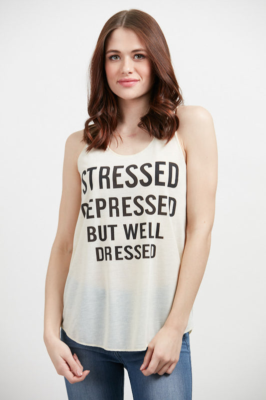Stressted Depressed But Will Dressed Tank Top White
